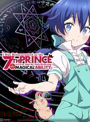 I Was Reincarnated as the 7th Prince so I Can Take My Time Perfecting My Magical Ability Saison 1 en streaming